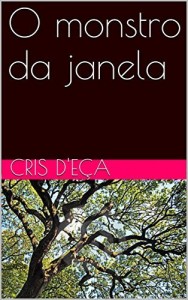 Baixar O monstro da janela (As aventuras na casa da vov&oacute; Livro 1) pdf, epub, eBook