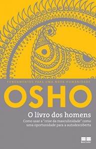 Baixar O livro dos homens: Como usar a “crise da masculinidade” como uma oportunidade para a autodescoberta pdf, epub, eBook