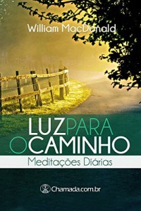 Baixar Luz Para o Caminho – Meditações Diárias: Devocional pdf, epub, eBook