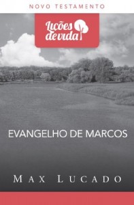 Baixar Evangelho de Marcos – Uma história que transforma vidas – Coleção Lições de vida pdf, epub, eBook
