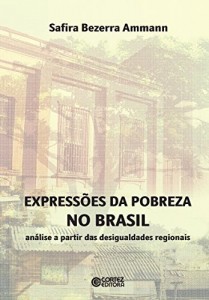Baixar Expresões da pobreza no Brasil: análise a partir das desigualdades regionais pdf, epub, eBook