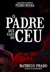 Baixar O Padre que Caiu do C&eacute;u pdf, epub, eBook
