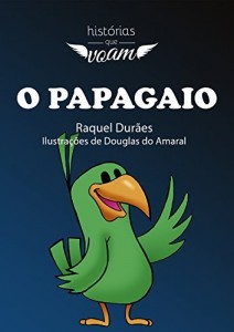 Baixar O Papagaio (Hist&oacute;rias que voam) pdf, epub, eBook
