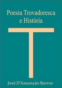 Baixar Poesia Trovadoresca e Hist&oacute;ria pdf, epub, eBook