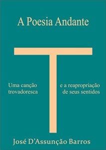 Baixar A Poesia-Andante: uma can&ccedil;&atilde;o trovadoresca e a reapropria&ccedil;&atilde;o de seus sentidos pdf, epub, eBook
