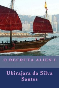 Baixar O Recruta Alien I: As Aventuras de Felipe Alien pdf, epub, eBook