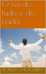 Baixar O rei do tudo e do nada pdf, epub, eBook