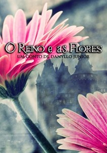 Baixar O Reino e as Flores pdf, epub, eBook