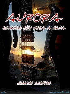 Baixar Aurora – Quando o Céu Risca a Alma: Quando o Céu Risca a Alma pdf, epub, eBook