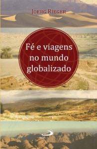 Baixar Fé e viagens no mundo globalizado (Novos Caminhos da Teologia) pdf, epub, eBook