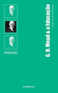 Baixar G. H. Mead & a Educa&ccedil;&atilde;o pdf, epub, eBook