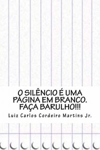 Baixar O silêncio é uma página em branco. Faça barulho!!! pdf, epub, eBook