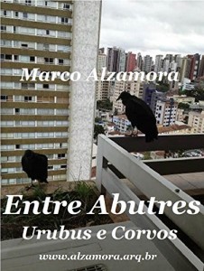 Baixar Entre Abutres Urubus e Corvos: Seriam Aves de Mau Agouro? pdf, epub, eBook