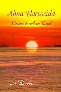 Baixar Alma Florescida: Poemas de Amor Total pdf, epub, eBook