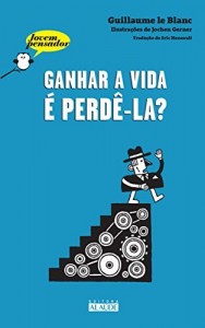 Baixar Ganhar a vida é perdê-la? pdf, epub, eBook