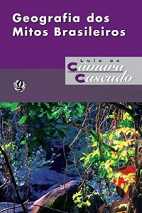 Baixar Geografia dos mitos brasileiros pdf, epub, eBook