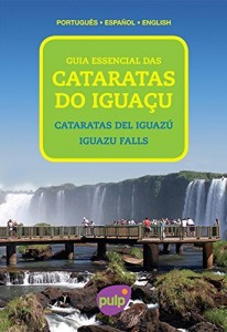 Baixar Guia Essencial das Cataratas do Iguaçu pdf, epub, eBook
