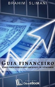 Baixar Guia financeiro para profissionais liberais e autônomos pdf, epub, eBook