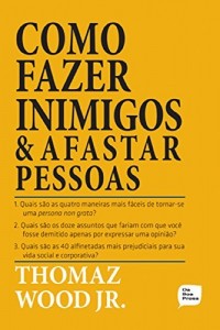 Baixar Como fazer inimigos e afastar pessoas pdf, epub, eBook