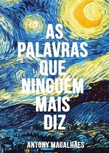 Baixar As palavras que ninguém mais diz: Um romance sobre a vida, o amor e a morte. pdf, epub, eBook
