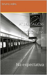 Baixar Aterrisagens e decolagens: Na expectativa pdf, epub, eBook