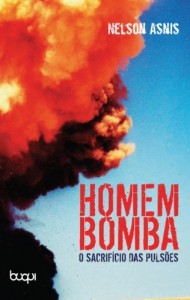 Baixar Homem Bomba: o sacr&iacute;ficio das puls&otilde;es pdf, epub, eBook