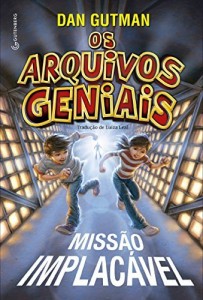 Baixar Os arquivos geniais: Miss&atilde;o implac&aacute;vel pdf, epub, eBook