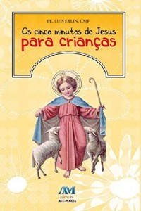 Baixar Os cinco minutos de Jesus para crian&ccedil;as pdf, epub, eBook