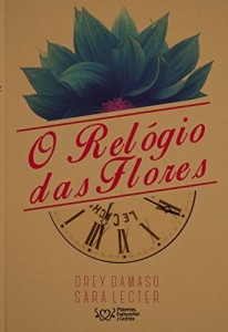 Baixar O rel&oacute;gio das flores pdf, epub, eBook