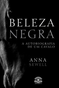 Baixar Beleza Negra: A autobiografia de um cavalo pdf, epub, eBook