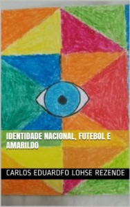 Baixar Identidade Nacional, Futebol e Amarildo pdf, epub, eBook