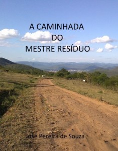 Baixar A caminhada do mestre resíduo: Mestre Resíduo pdf, epub, eBook