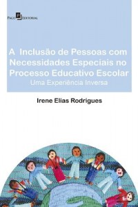 Baixar A Inclusão de Pessoas com Necessidades Especiais no Processo Educativo Escolar pdf, epub, eBook