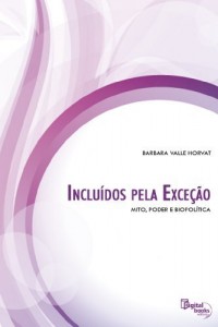Baixar Inclu&iacute;dos pela Exce&ccedil;&atilde;o: Mito, Poder e Biopo&iacute;tica pdf, epub, eBook