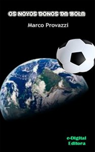 Baixar Os Novos Donos da Bola: O livro dos campe&otilde;es pdf, epub, eBook