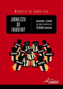 Baixar Jornalista ou Tradutor? Quando e Como os Dois Pap&eacute;is se (Con)Fundem pdf, epub, eBook