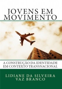 Baixar Jovens em Movimento: A Constru&ccedil;&atilde;o da Identidade em Contexto Transnacional pdf, epub, eBook