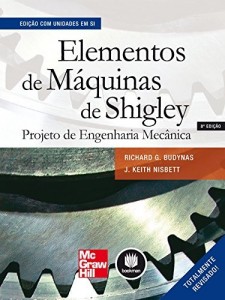 Baixar Elementos de M&aacute;quinas de Shigley: Projeto de Engenharia Mec&acirc;nica pdf, epub, eBook