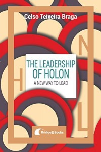 Baixar The Leadership of Holon: A new way to lead pdf, epub, eBook