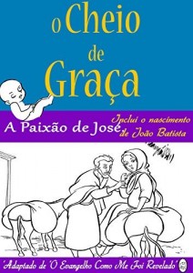 Baixar A Paixão de José. (O Cheio de Graça Livro 3) pdf, epub, eBook