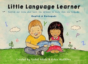 Baixar Little Language Learner – English & Português: Ajudando as crianças a aprender o alfabeto em mais de um idioma. (Little Language Learner Club Livro 3) pdf, epub, eBook
