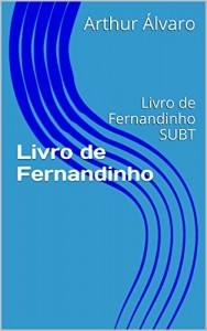 Baixar Livro de Fernandinho: Livro de Fernandinho SUBT (Biologia com Fernandinho) pdf, epub, eBook
