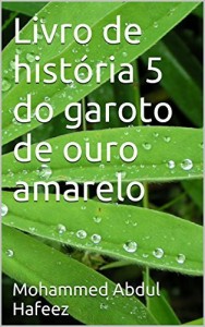Baixar Livro de hist&oacute;ria 5 do garoto de ouro amarelo pdf, epub, eBook