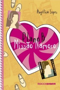 Baixar Plano B: Miss&atilde;o namoro pdf, epub, eBook
