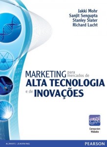 Baixar Marketing para mercados de alta tecnologia e de inova&ccedil;&otilde;es pdf, epub, eBook