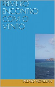 Baixar PRIMEIRO ENCONTRO COM O VENTO: O ritual do menino pdf, epub, eBook