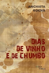 Baixar Dias de vinho e de chumbo pdf, epub, eBook