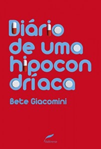 Baixar Di&aacute;rio de uma hipocondr&iacute;aca pdf, epub, eBook