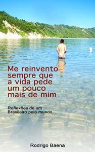 Baixar Me reinvento sempre que a vida pede um pouco mais de mim pdf, epub, eBook