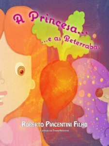 Baixar A Princesa e as Beterrabas: Um conto de uma Princesa, uma Borboleta e um Misterioso Pontinho Vermelho B pdf, epub, eBook
